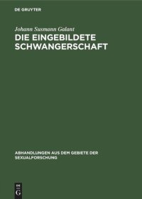 cover of the book Die eingebildete Schwangerschaft: Psychopathologisch und klinisch dargestellt