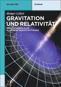 cover of the book Gravitation und Relativität: Eine Einführung in die Allgemeine Relativitätstheorie