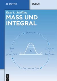 cover of the book Maß und Integral: Eine Einführung für Bachelor-Studenten