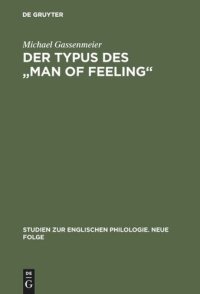 cover of the book Der Typus des "man of feeling": Studien zum sentimentalen Roman des 18. Jahrhunderts in England