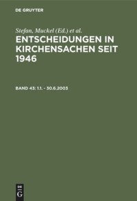 cover of the book Entscheidungen in Kirchensachen seit 1946: Band 43 1.1. - 30.6.2003