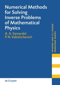 cover of the book Numerical Methods for Solving Inverse Problems of Mathematical Physics