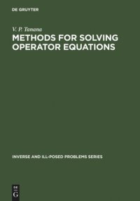 cover of the book Methods for Solving Operator Equations