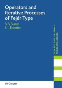 cover of the book Operators and Iterative Processes of Fejér Type: Theory and Applications