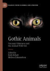 cover of the book Gothic Animals: Uncanny Otherness and the Animal With-Out