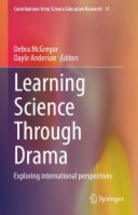 cover of the book Learning Science Through Drama: Exploring international perspectives