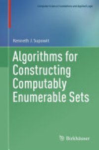 cover of the book Algorithms for Constructing Computably Enumerable Sets