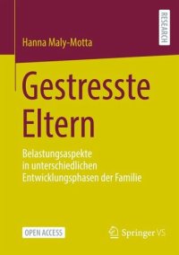 cover of the book Gestresste Eltern: Belastungsaspekte in unterschiedlichen Entwicklungsphasen der Familie