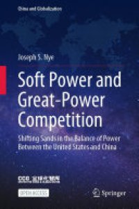 cover of the book Soft Power and Great-Power Competition: Shifting Sands in the Balance of Power Between the United States and China