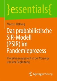 cover of the book Das probabilistische SIR-Modell (PSIR) im Pandemieprozess: Projektmanagement in der Vorsorge und der Begleitung