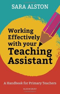 cover of the book Working Effectively With Your Teaching Assistant: A handbook for primary teachers