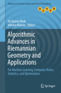 cover of the book Algorithmic Advances in Riemannian Geometry and Applications: For Machine Learning, Computer Vision, Statistics, and Optimization