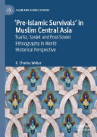 cover of the book ‘Pre-Islamic Survivals’ in Muslim Central Asia: Tsarist, Soviet and Post-Soviet Ethnography in World Historical Perspective