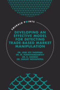 cover of the book Developing an Effective Model for Detecting Trade-Based Market Manipulation