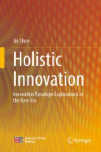 cover of the book Holistic Innovation: Innovation Paradigm Explorations in the New Era