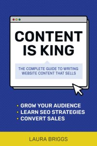 cover of the book Content Is King: The Complete Guide to Writing Website Content That Sells