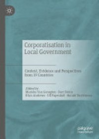 cover of the book Corporatisation in Local Government: Context, Evidence and Perspectives from 19 Countries