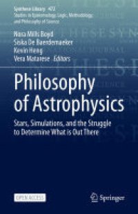 cover of the book Philosophy of Astrophysics: Stars, Simulations, and the Struggle to Determine What is Out There