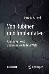 cover of the book Von Rubinen und Implantaten: Aluminiumoxid und seine vielfältige Welt