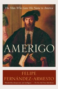 cover of the book Amerigo: The Man Who Gave his Name to America