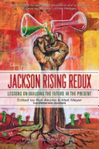 cover of the book Jackson Rising Redux: Lessons on Building the Future in the Present