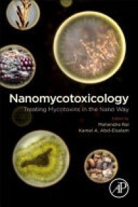 cover of the book Nanomycotoxicology: Treating Mycotoxins in the Nano Way