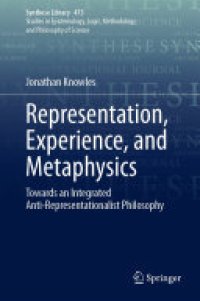 cover of the book Representation, Experience, and Metaphysics: Towards an Integrated Anti-Representationalist Philosophy