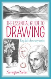 cover of the book The Essential Guide to Drawing: Key Skills for Every Artist