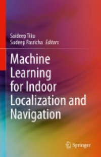 cover of the book Machine Learning for Indoor Localization and Navigation