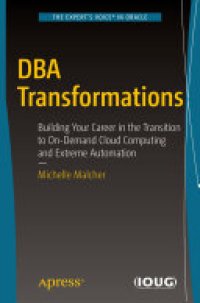 cover of the book DBA Transformations: Building Your Career in the Transition to On-Demand Cloud Computing and Extreme Automation