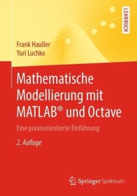 cover of the book Mathematische Modellierung mit MATLAB® und Octave: Eine praxisorientierte Einführung