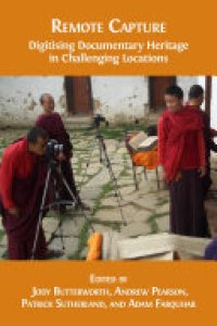 cover of the book Remote Capture: Digitising Documentary Heritage in Challenging Locations