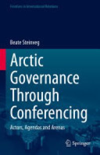 cover of the book Arctic Governance Through Conferencing: Actors, Agendas and Arenas