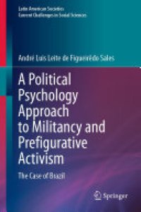 cover of the book A Political Psychology Approach to Militancy and Prefigurative Activism: The Case of Brazil