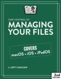 cover of the book Take Control of Managing Your Files, 2nd Edition