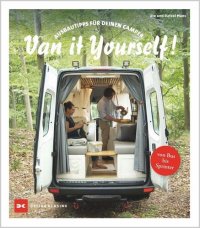 cover of the book Van it Yourself!: Ausbautipps für deinen Camper - von Bus bis Sprinter