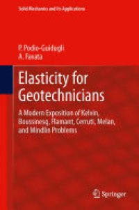 cover of the book Elasticity for Geotechnicians: A Modern Exposition of Kelvin, Boussinesq, Flamant, Cerruti, Melan, and Mindlin Problems