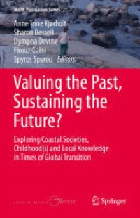 cover of the book Valuing the Past, Sustaining the Future?: Exploring Coastal Societies, Childhood(s) and Local Knowledge in Times of Global Transition