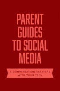 cover of the book Parent Guides to Social Media: 5 Conversation Starters: Teen FOMO / Influencers / Instagram / TikTok / YouTube