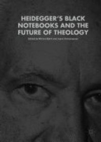 cover of the book Heidegger’s Black Notebooks and the Future of Theology