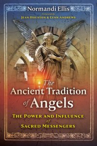 cover of the book The Ancient Tradition of Angels: The Power and Influence of Sacred Messengers