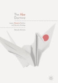 cover of the book The Abe Doctrine: Japan's Proactive Pacifism and Security Strategy