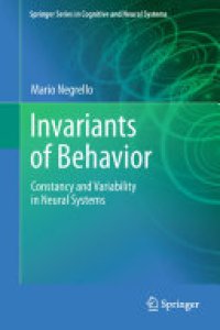 cover of the book Invariants of Behavior: Constancy and Variability in Neural Systems