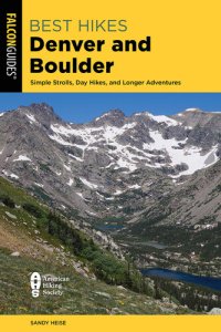 cover of the book Best Hikes Denver and Boulder: Simple Strolls, Day Hikes, and Longer Adventures