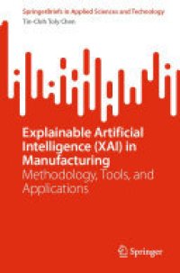 cover of the book Explainable Artificial Intelligence (XAI) in Manufacturing: Methodology, Tools, and Applications