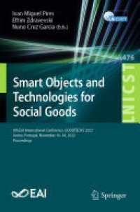 cover of the book Smart Objects and Technologies for Social Goods: 8th EAI International Conference, GOODTECHS 2022, Aveiro, Portugal, November 16-18, 2022, Proceedings