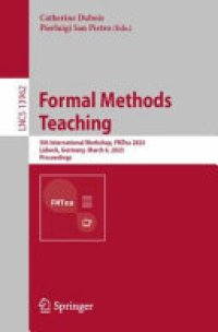 cover of the book Formal Methods Teaching: 5th International Workshop, FMTea 2023, Lübeck, Germany, March 6, 2023, Proceedings