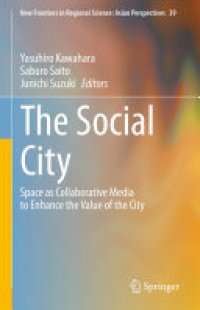 cover of the book The Social City: Space as Collaborative Media to Enhance the Value of the City