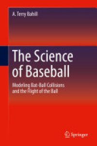 cover of the book The Science of Baseball: Modeling Bat-Ball Collisions and the Flight of the Ball