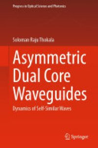 cover of the book Asymmetric Dual Core Waveguides: Dynamics of Self-Similar Waves